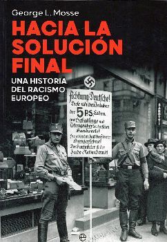 HACIA LA SOLUCI�N FINAL -UNA HISTORIA DEL RACISMO EUROPEO-