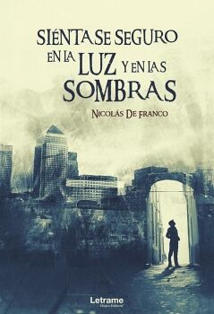 SI�NTASE SEGURO EN LA LUZ Y EN LAS SOMBRAS