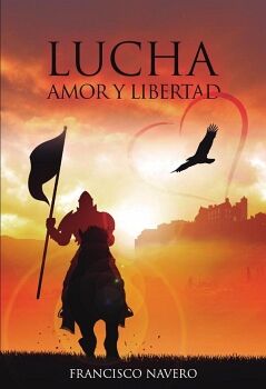 LUCHA, AMOR Y LIBERTAD