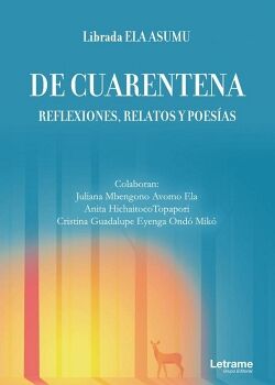 DE CUARENTENA. REFLEXIONES, RELATOS Y POES�AS