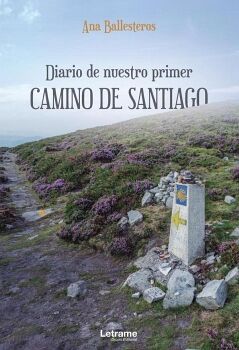 DIARIO DE NUESTRO PRIMER CAMINO DE SANTIAGO