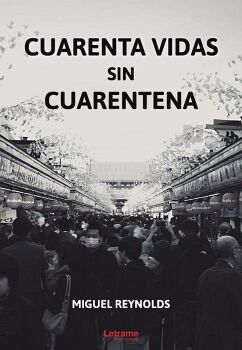 CUARENTA VIDAS SIN CUARENTENA