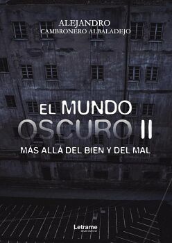 EL MUNDO OSCURO II. M�S ALL� DEL BIEN Y DEL MAL