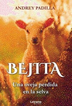 BEJITA. UNA OVEJA PERDIDA EN LA SELVA