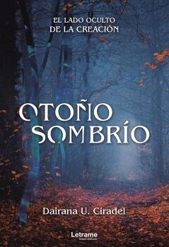 OTO�O SOMBR�O. EL LADO OCULTO DE LA CREACI�N