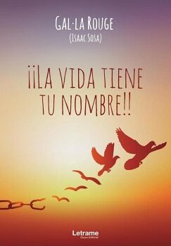 ��LA VIDA TIENE TU NOMBRE!!