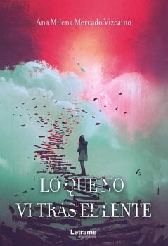 LO QUE NO VI TRAS EL LENTE