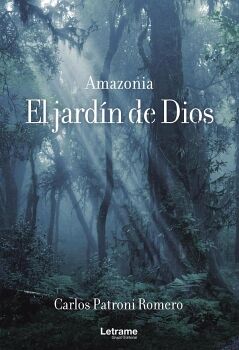 AMAZONIA. EL JARD�N DE DIOS