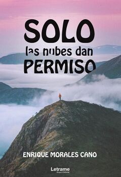 SOLO LAS NUBES DAN PERMISO