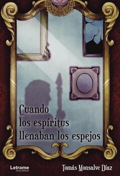 CUANDO LOS ESP�RITUS LLENABAN LOS ESPEJOS