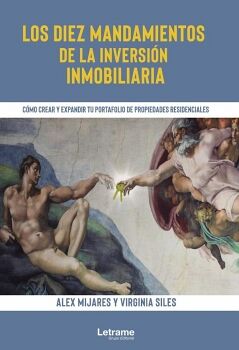 LOS DIEZ MANDAMIENTOS DE LA INVERSIN INMOBILIARIA. CMO CREAR Y EXPANDIR TU PORTAFOLIO DE PROPIEDADES RESIDENCIALES