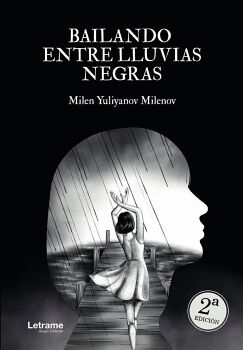 BAILANDO ENTRE LLUVIAS NEGRAS