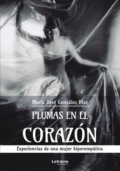 PLUMAS EN EL CORAZN. EXPERIENCIAS DE UNA MUJER HIPEREMPTICA