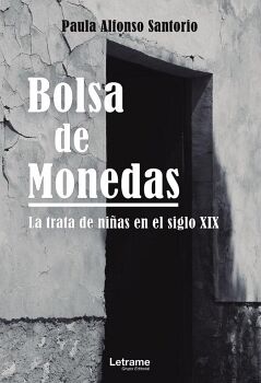 BOLSA DE MONEDAS. LA TRATA DE NIAS EN EL SIGLO XIX
