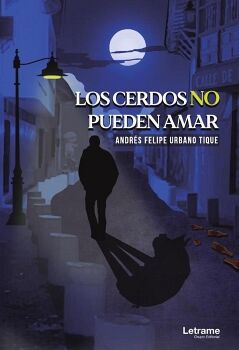 LOS CERDOS NO PUEDEN AMAR