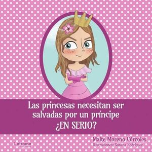 LAS PRINCESAS NECESITAN SER SALVADAS POR UN PRNCIPE EN SERIO?