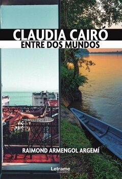 CLAUDIA CAIR. ENTRE DOS MUNDOS