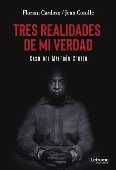 TRES REALIDADES DE MI VERDAD. CASO DEL MALECN CENTER
