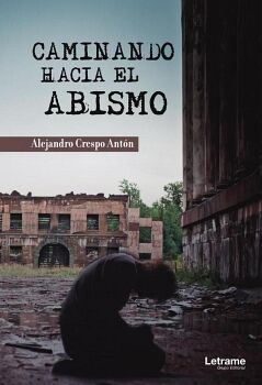 CAMINANDO HACIA EL ABISMO