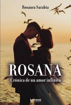 ROSANA. CRNICA DE UN AMOR INFINITO