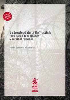 LENTITUD DE LA (IN)JUSTICIA, LA -INEJECUCIN DE SENTENCIAS-