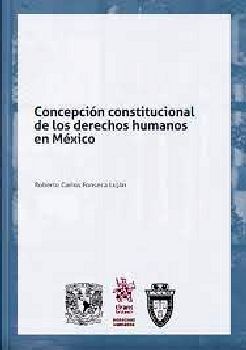 CONCEPCIN CONSTITUCIONAL DE LOS DERECHOSHUMANOS EN MXICO