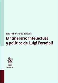 ITINERARIO INTELECTUAL Y POLTICO DE LUIGI FERRAJOLI