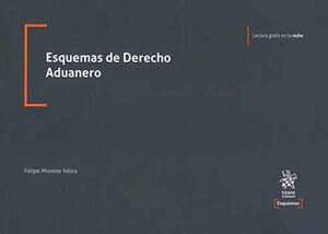 ESQUEMAS DE DERECHO ADUANERO (C/LEC.EN LA NUBE)