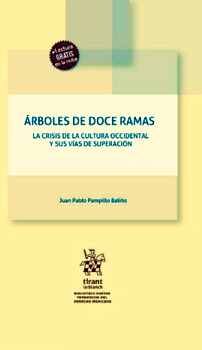 ÁRBOLES DE DOCE RAMAS -LA CRISIS DE LA CULTURA OCCIDENTAL-