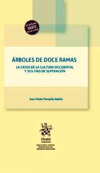 RBOLES DE DOCE RAMAS -LA CRISIS DE LA CULTURA OCCIDENTAL-