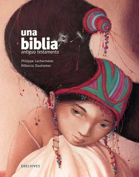 UNA BIBLIA -ANTIGUO TESTAMENTO-           (EDELVIVES)