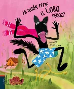 A QUIN TEME EL LOBO FEROZ? (CARTONE/EDELVIVES)