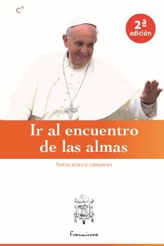 IR AL ENCUENTRO DE LAS ALMAS (A LOS CATEQUISTAS)