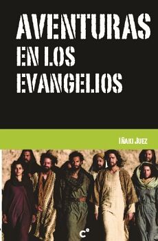 AVENTURAS EN LOS EVANGELIOS