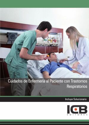 CUIDADOS DE ENFERMERA AL PACIENTE CON TRASTORNOS RESPIRATORIOS