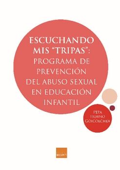 ESCUCHANDO MIS TRIPAS. PREVENCIN DEL ABUSO SEXUAL EN EDUCACIN INFANTIL