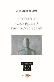 EL CONCEPTO DE PERSONAJE EN LA L�NEA DE ANTONIO BLAY