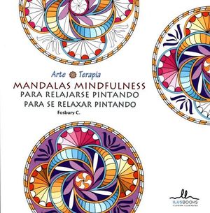 MANDALAS MINDFULNESS PARA RELAJARSE PINTANDO -ARTE TERAPIA-
