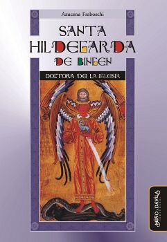 SANTA HILDEGARDA DE BINGEN. DOCTORA DE LA IGLESIA
