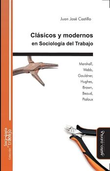 CLSICOS Y MODERNOS EN SOCIOLOGA DEL TRABAJO