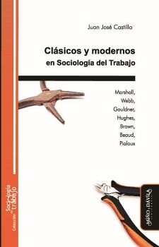 CLSICOS Y MODERNOS EN SOCIOLOGA DEL TRABAJO