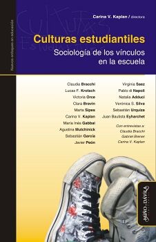 CULTURAS ESTUDIANTILES. SOCIOLOG�A DE LOS V�NCULOS EN LA ESCUELA