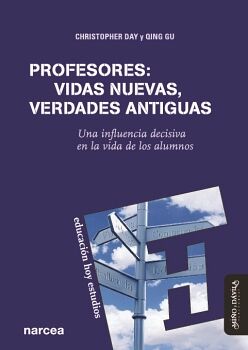 PROFESORES: VIDAS NUEVAS, VERDADES ANTIGUAS. UNA INFLUENCIA DECISIVA EN LA VIDA DE LOS ALUMNOS