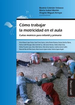 C�MO TRABAJAR LA MOTRICIDAD EN EL AULA. CU�AS MOTRICES PARA INFANTIL Y PRIMARIA
