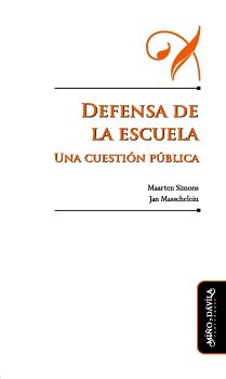 DEFENSA DE LA ESCUELA. UNA CUESTI�N P�BLICA