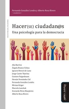 HACER(SE) CIUDADAN@S. UNA PSICOLOG�A PARA LA DEMOCRACIA