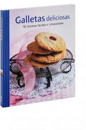 GALLETAS DELICIOSAS -50 RECETAS FACILES E IRRESISITIBLES-