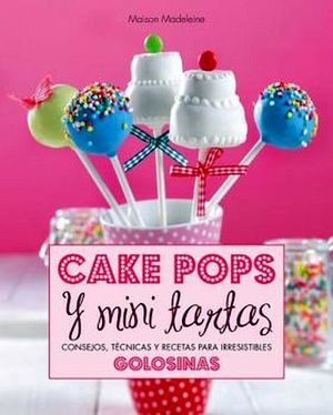 CAKE POPS Y MINI TARTAS (GOLOSINAS)