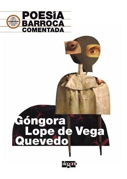 POES�A BARROCA COMENTADA. G�NGORA, LOPE DE VEGA Y QUEVEDO