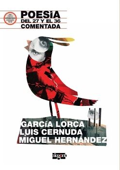 POESA DEL 27 Y EL 36 COMENTADA. GARCA LORCA, LUIS CERNUDA Y MIGUEL HERNNDEZ
